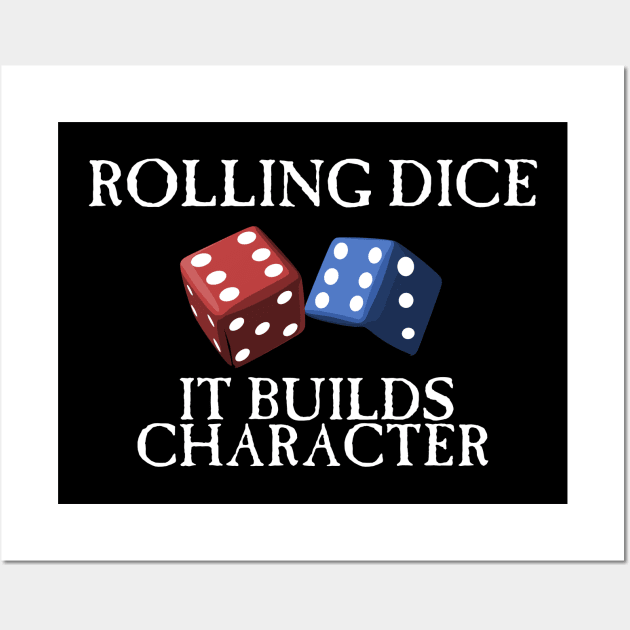 Rolling Dice Builds Character Wall Art by SimonBreeze